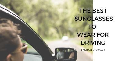 Best Sunglasses For Driving